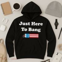 Just Here To Bang 4th July American Flag Hoodie thumb 3