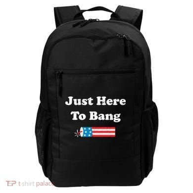 Just Here To Bang 4th July American Flag Backpack