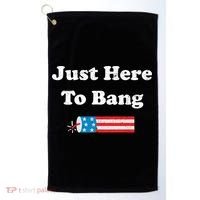 Just Here To Bang 4th July American Flag Golf Towel thumb 0