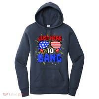 Just Here To Bang Funny 4th Of July USA Merica America Women's Hoodie thumb 0