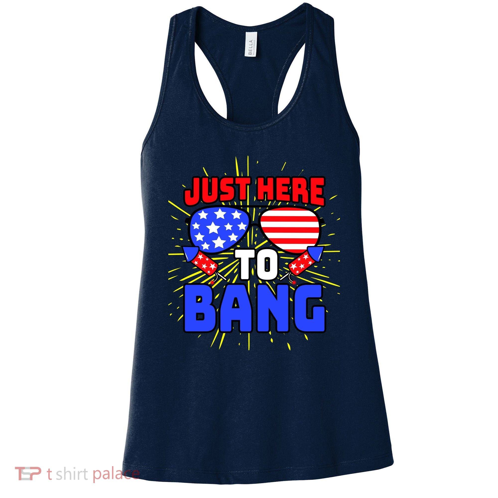 Just Here To Bang Funny 4th Of July USA Merica America Women's Tank Top