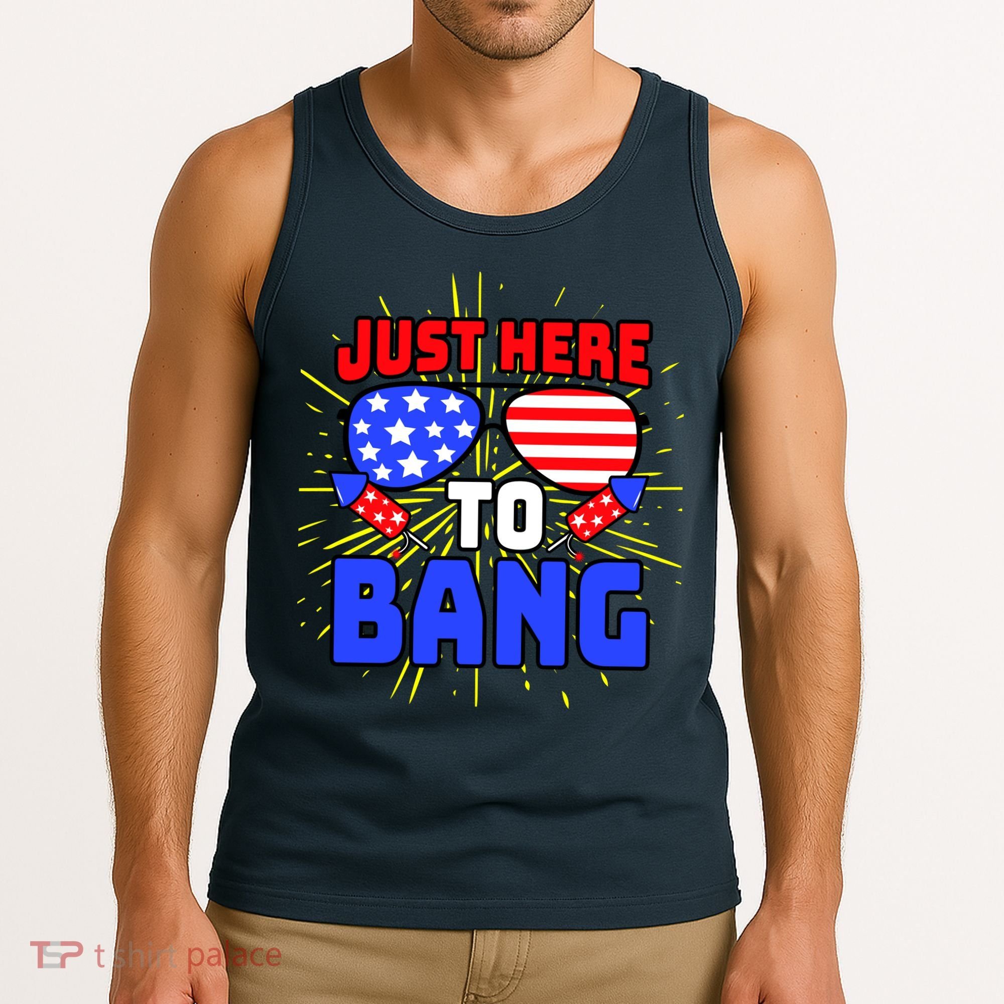 Just Here To Bang Funny 4th Of July USA Merica America Tank Top