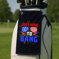 Just Here To Bang Funny 4th Of July USA Merica America Golf Towel thumb 2