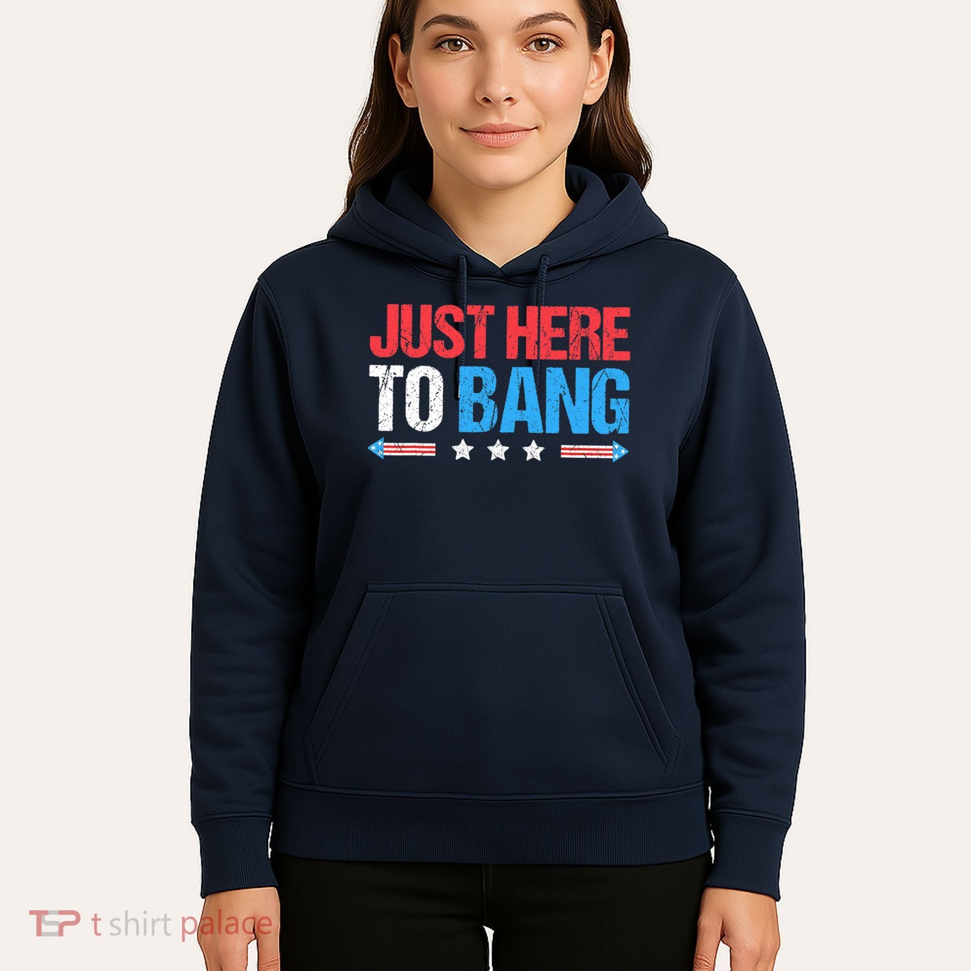 Just Here To Bang Funny Fireworks 4th Of July Hoodie