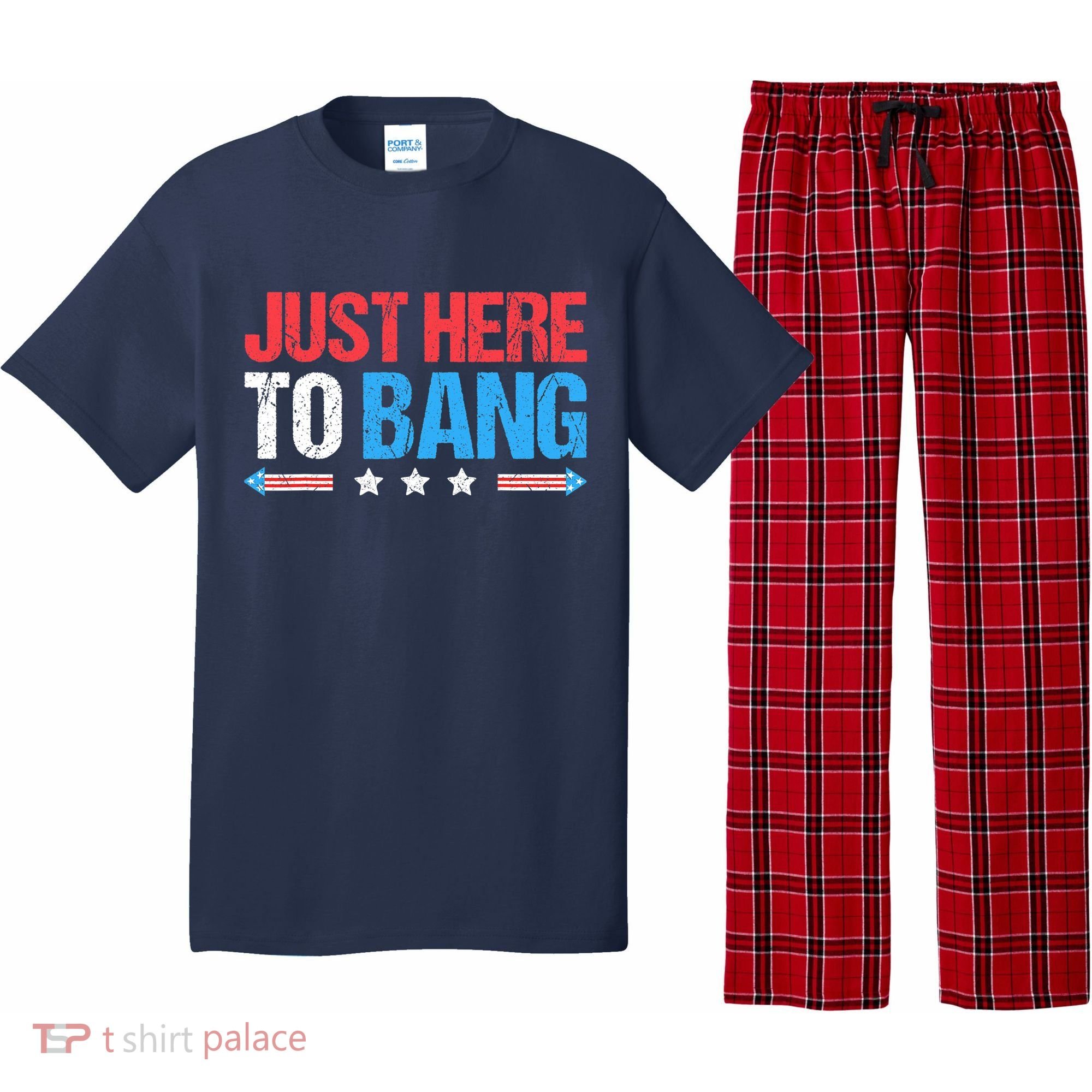 Just Here To Bang Funny Fireworks 4th Of July Pajama Set