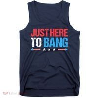 Just Here To Bang Funny Fireworks 4th Of July Tank Top thumb 0