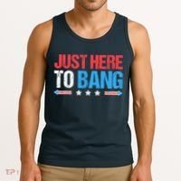 Just Here To Bang Funny Fireworks 4th Of July Tank Top thumb 3