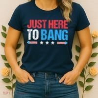Just Here To Bang Funny Fireworks 4th Of July Women's T-Shirt thumb 2