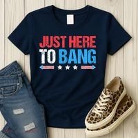 Just Here To Bang Funny Fireworks 4th Of July Women's T-Shirt thumb 3