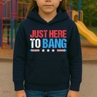 Just Here To Bang Funny Fireworks 4th Of July Kids Hoodie thumb 3