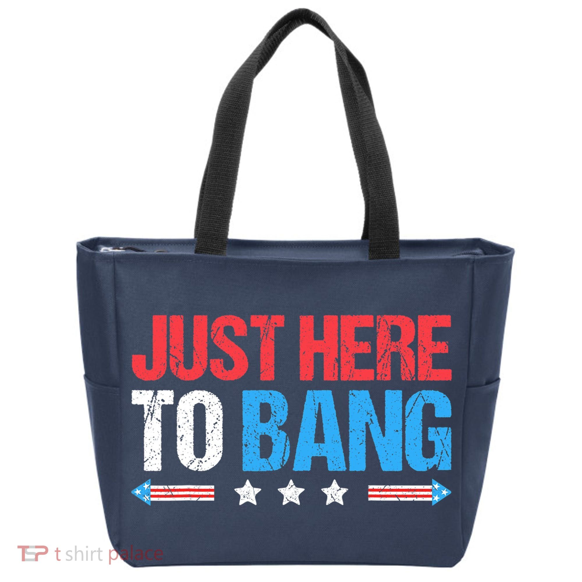 Just Here To Bang Funny Fireworks 4th Of July Tote Bag
