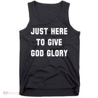 Just Here To Give God Glory Tank Top thumb 0