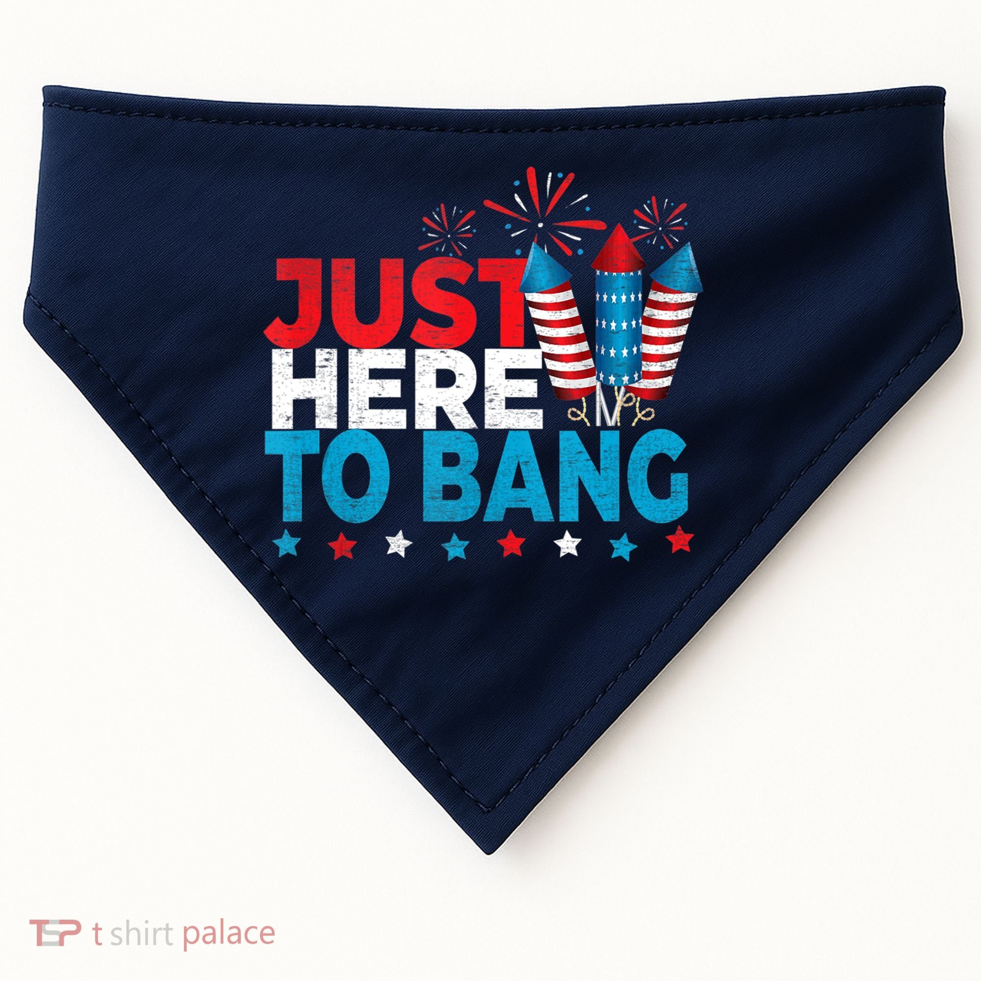 Just Here To Bang Shirt Red White Blue 4th Of July Fireworks USA-Made Doggie Bandana