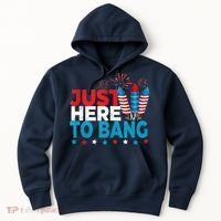 Just Here To Bang Shirt Red White Blue 4th Of July Fireworks Hoodie thumb 0