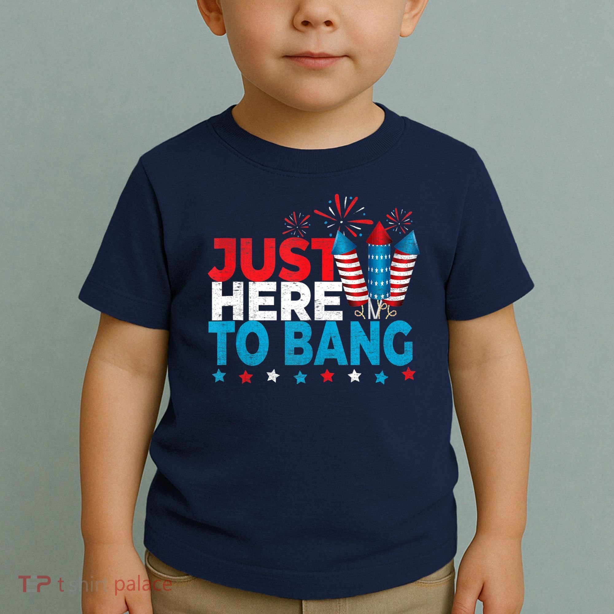 Just Here To Bang Shirt Red White Blue 4th Of July Fireworks Toddler T-Shirt