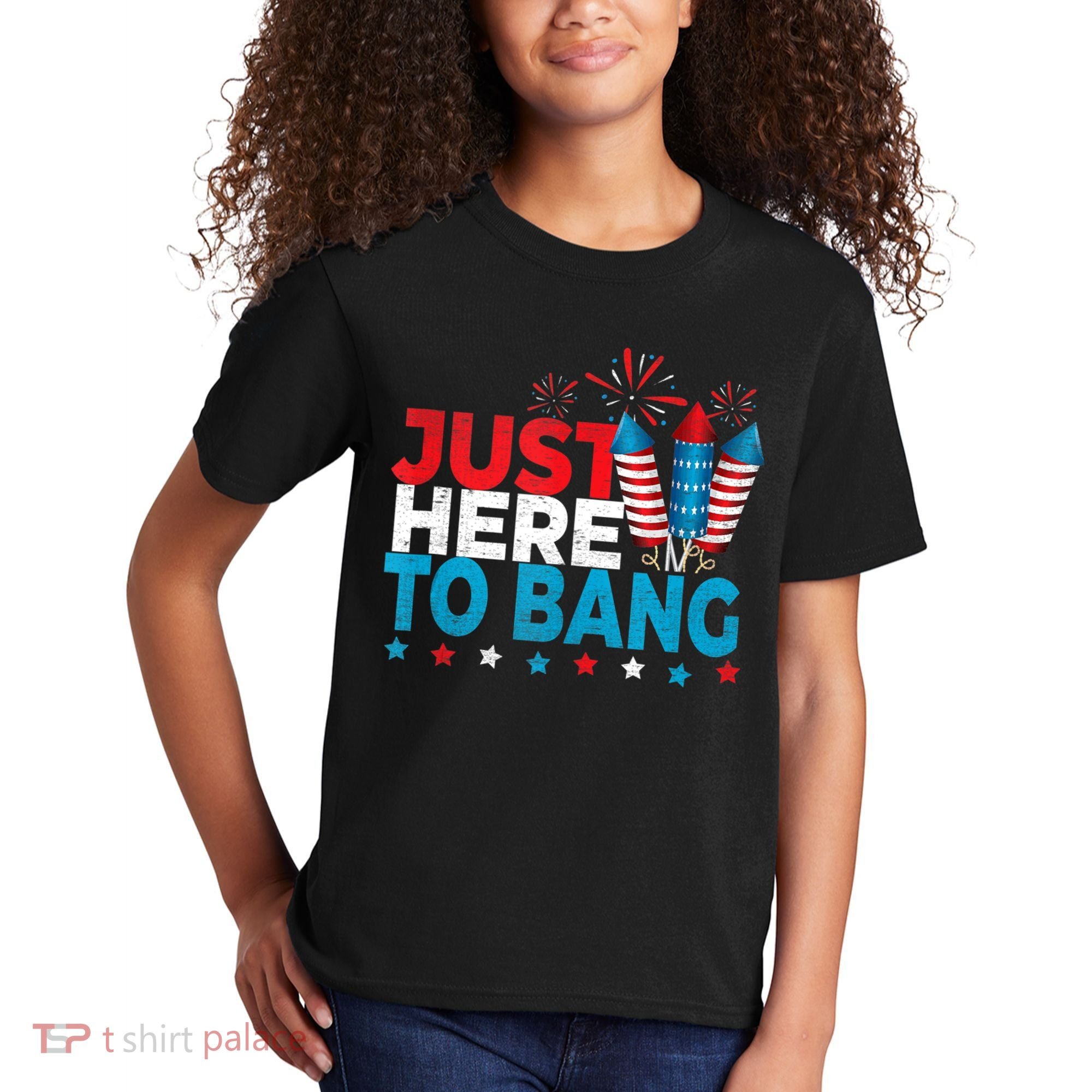Just Here To Bang Shirt Red White Blue 4th Of July Fireworks Kids T-Shirt