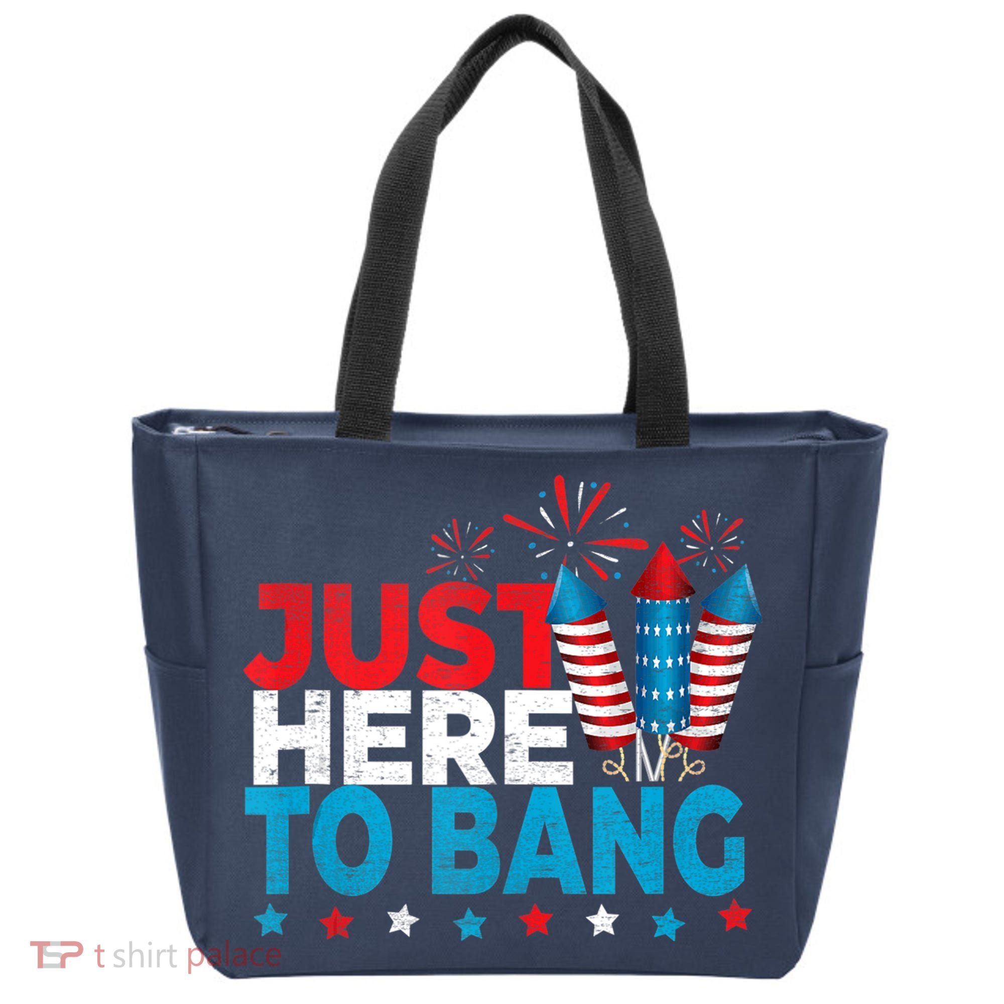 Just Here To Bang Shirt Red White Blue 4th Of July Fireworks Tote Bag