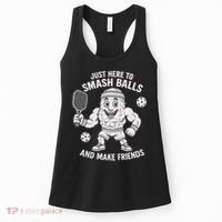 Just Here To Smash Balls And Make Friends Funny Pickleball Women's Tank Top thumb 0