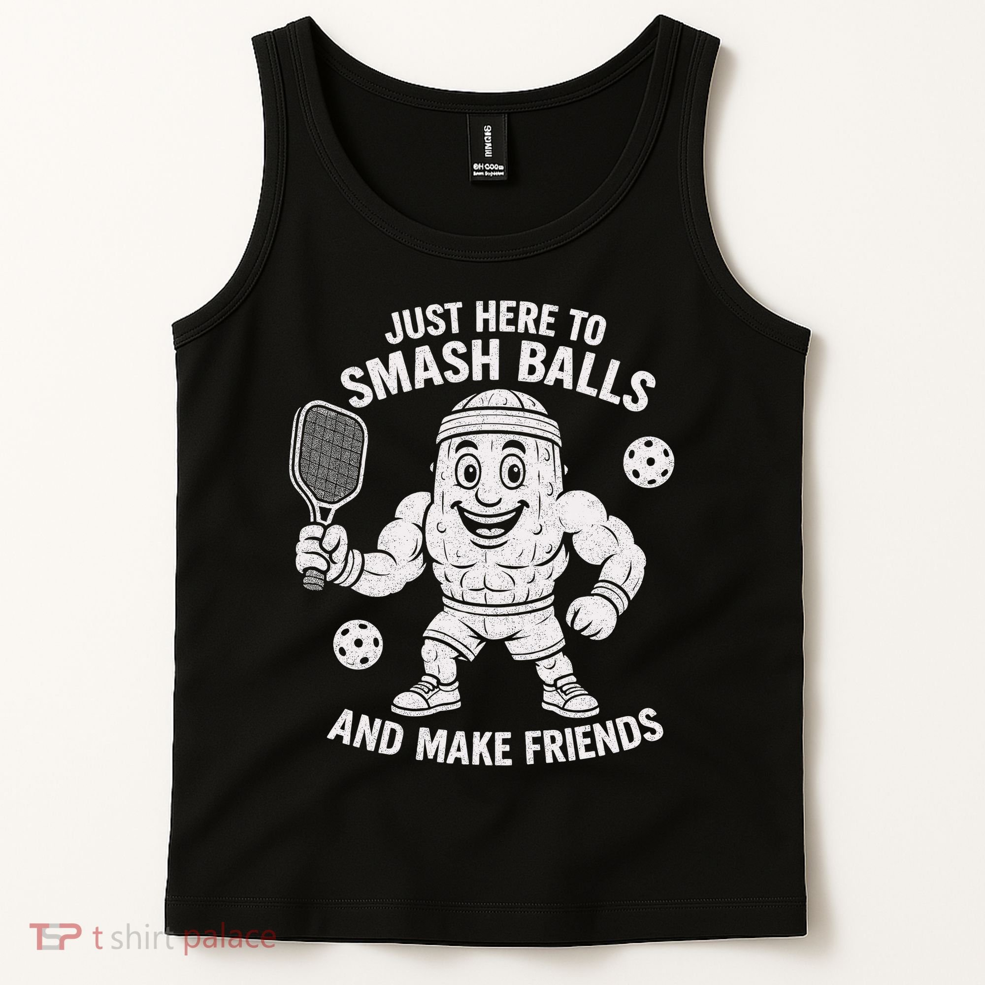 Just Here To Smash Balls And Make Friends Funny Pickleball Tank Top