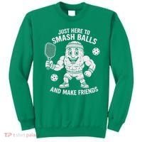 Just Here To Smash Balls And Make Friends Funny Pickleball Sweatshirt thumb 0