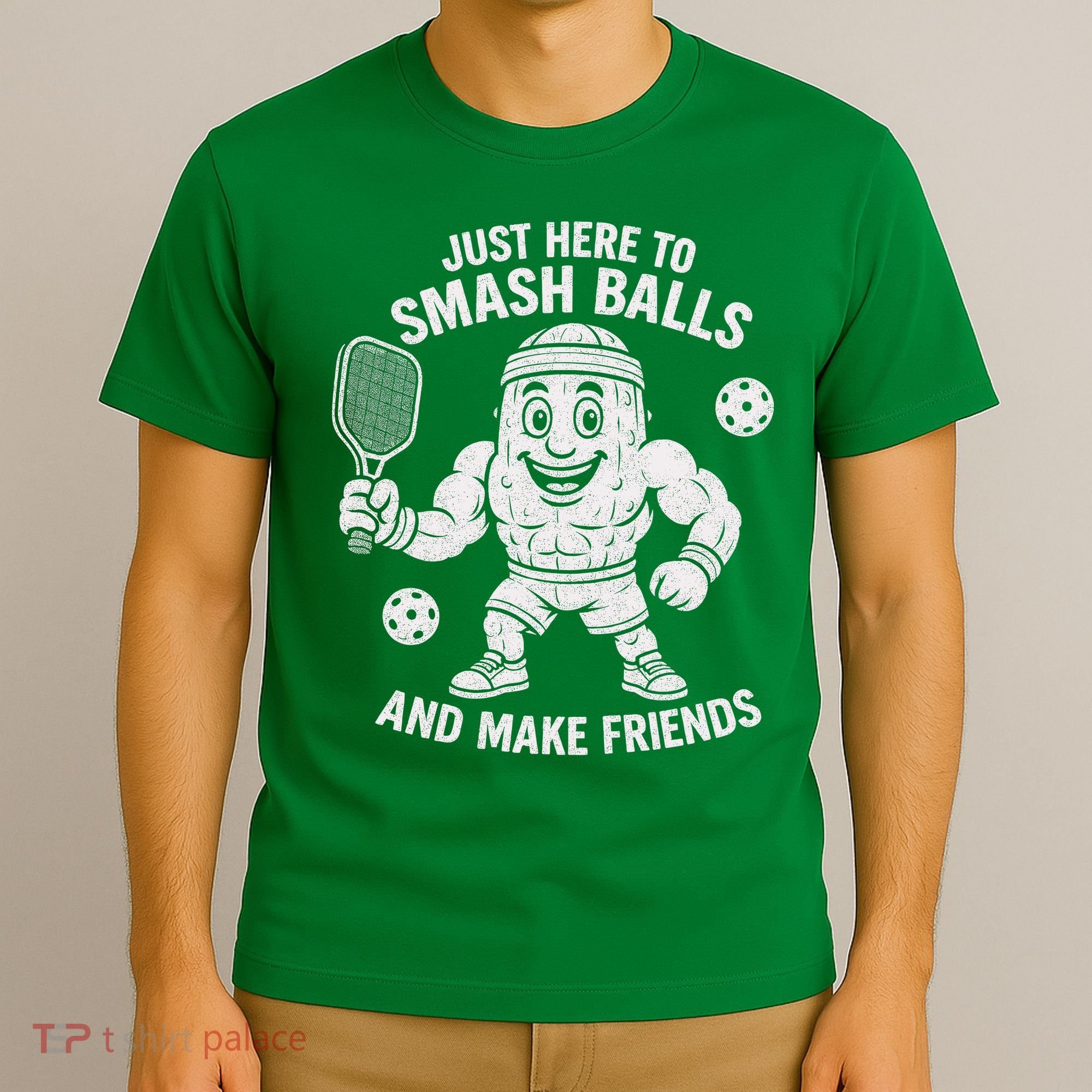 Just Here To Smash Balls And Make Friends Funny Pickleball T-Shirt