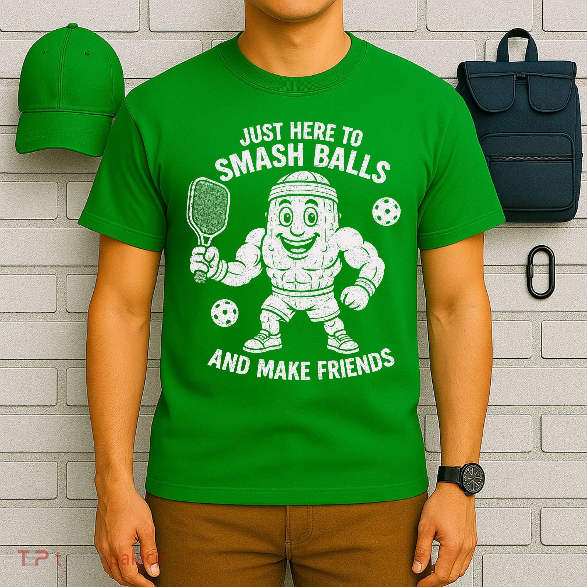 Just Here To Smash Balls And Make Friends Funny Pickleball T-Shirt