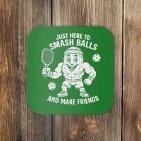 Just Here To Smash Balls And Make Friends Funny Pickleball Coaster thumb 0