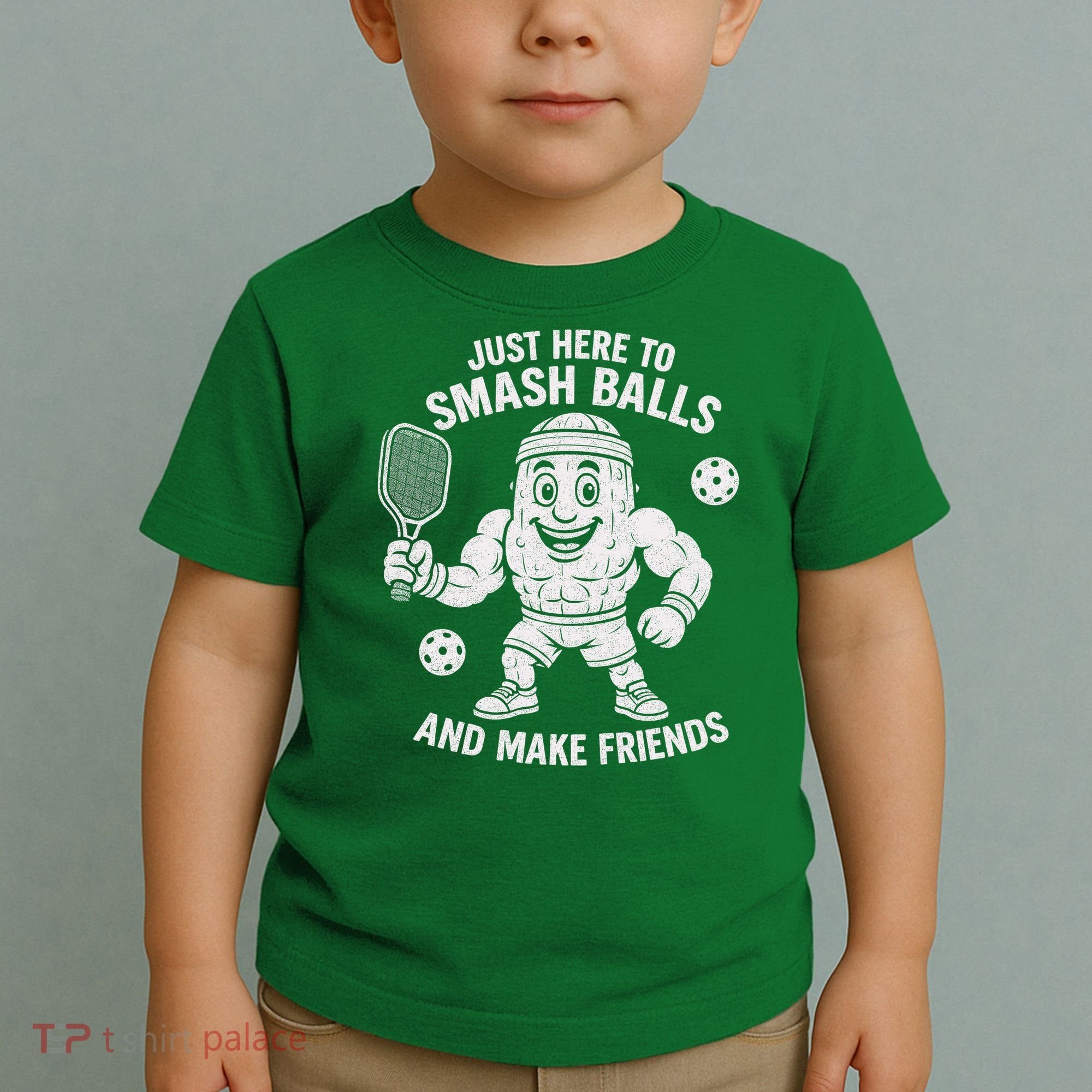 Just Here To Smash Balls And Make Friends Funny Pickleball Toddler T-Shirt