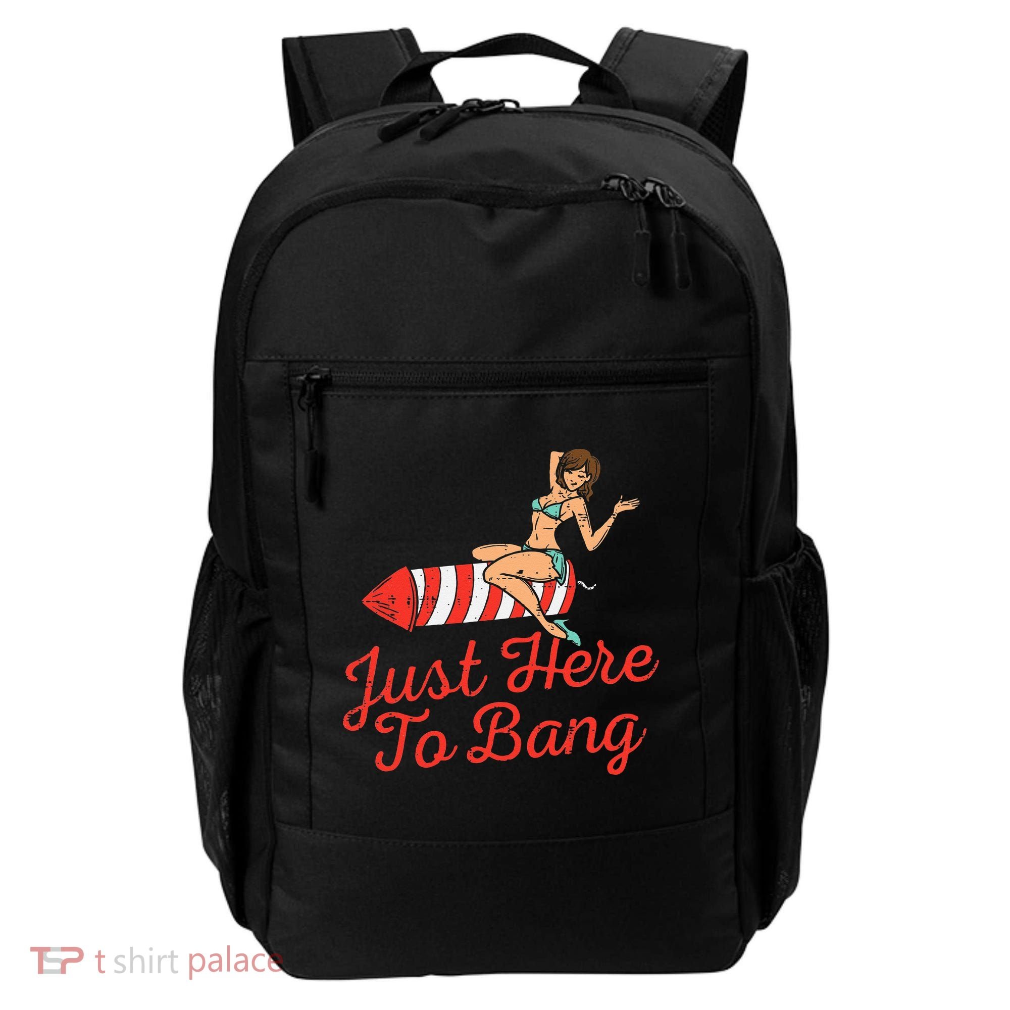 Just Here To Bang Fireworks Funny 4th of July Backpack