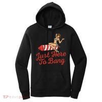 Just Here To Bang Fireworks Funny 4th of July Women's Hoodie thumb 0