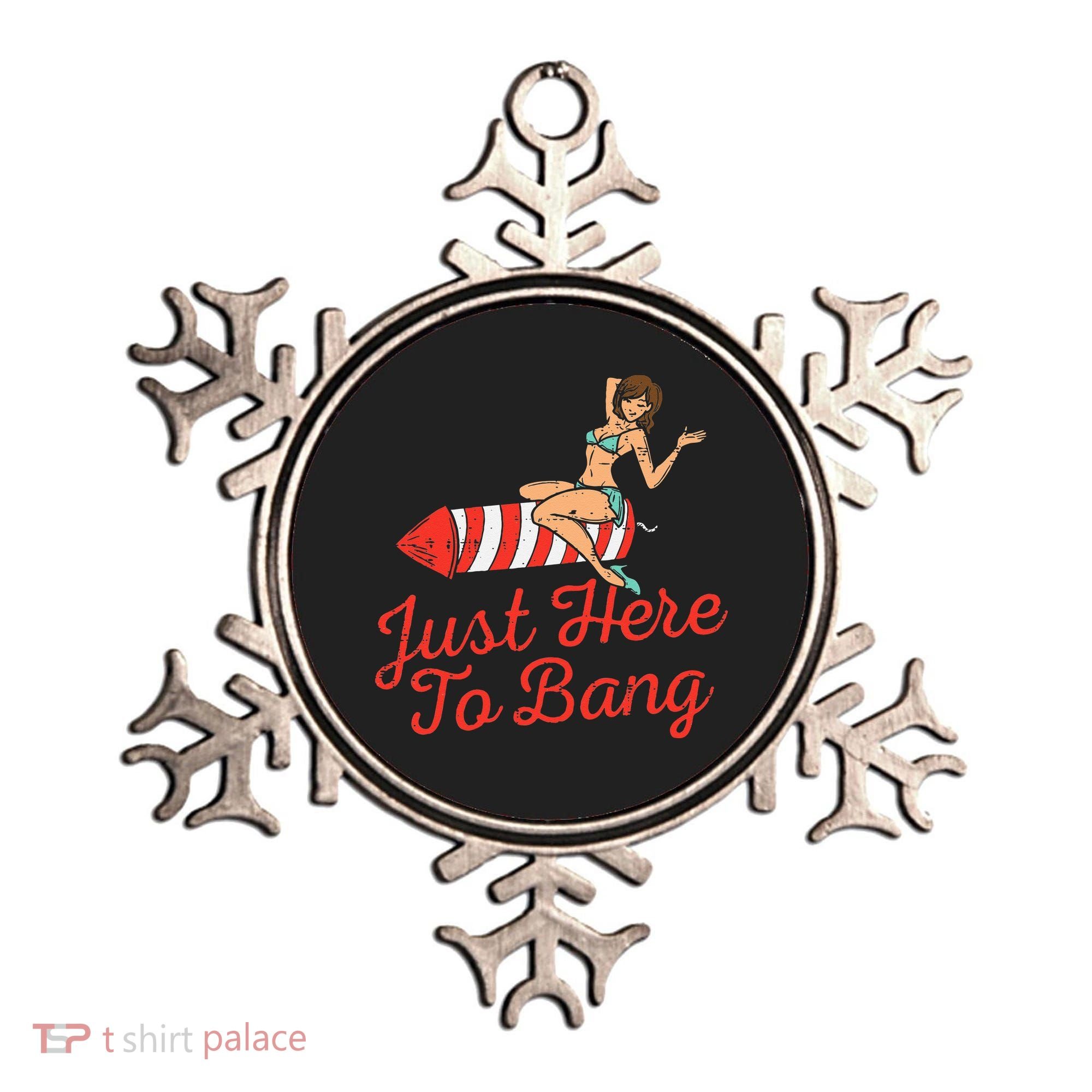 Just Here To Bang Fireworks Funny 4th of July Ornament
