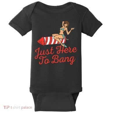 Just Here To Bang Fireworks Funny 4th of July Baby Bodysuit