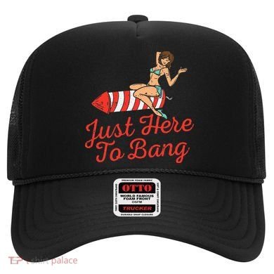 Just Here To Bang Fireworks Funny 4th of July Hat