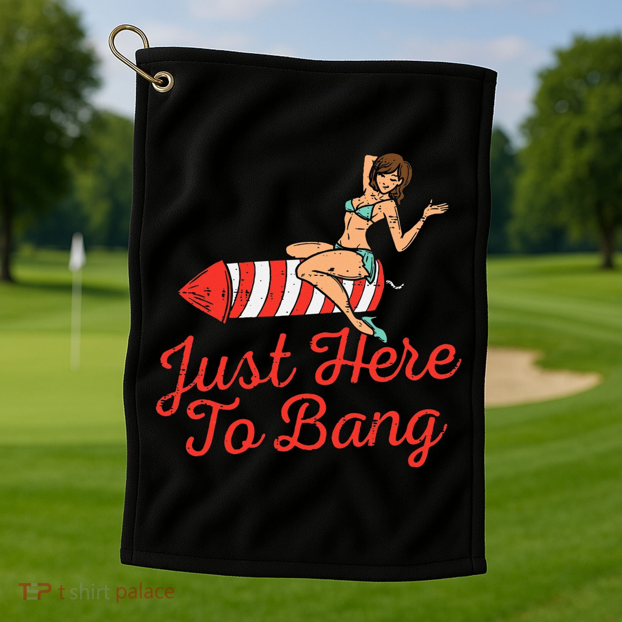 Just Here To Bang Fireworks Funny 4th of July Golf Towel