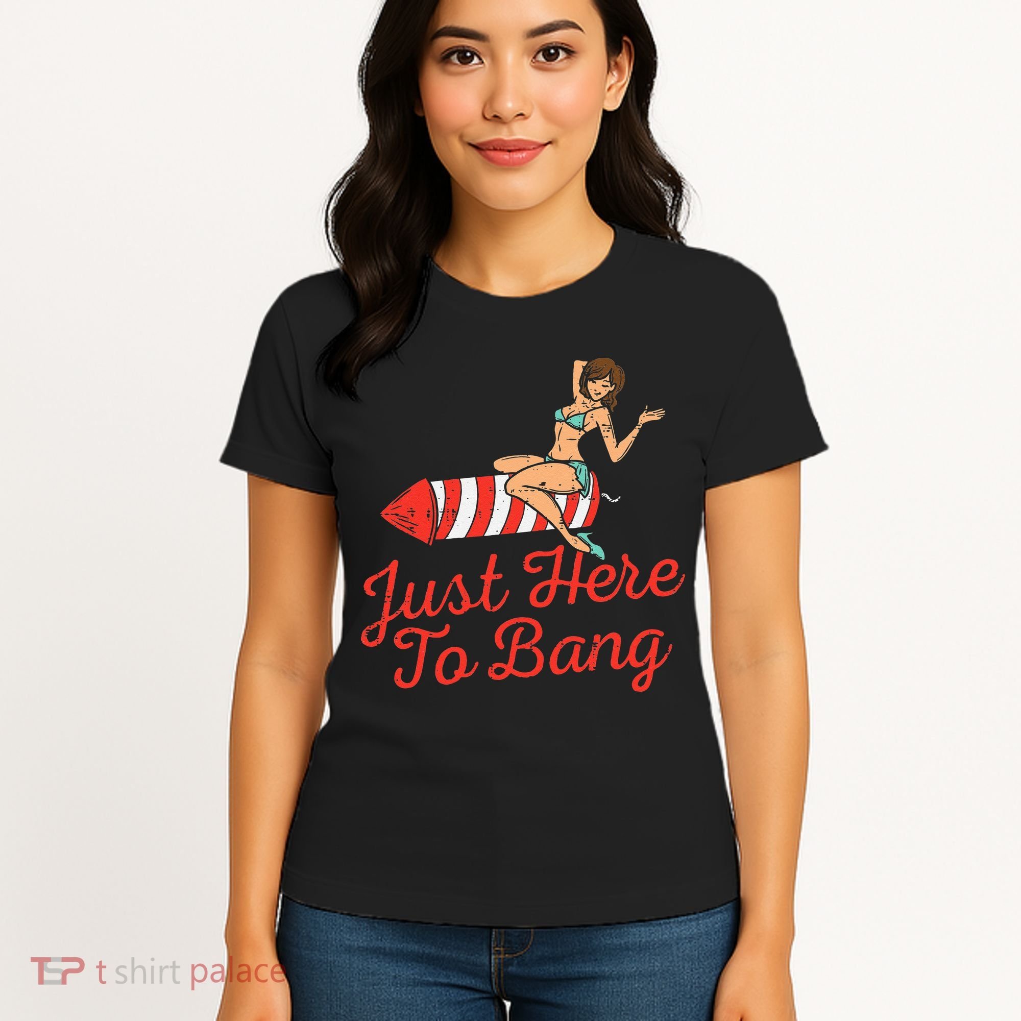 Just Here To Bang Fireworks Funny 4th of July Women's T-Shirt