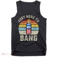Just Here to Bang Funny 4th of July Fourth of July Tank Top thumb 0