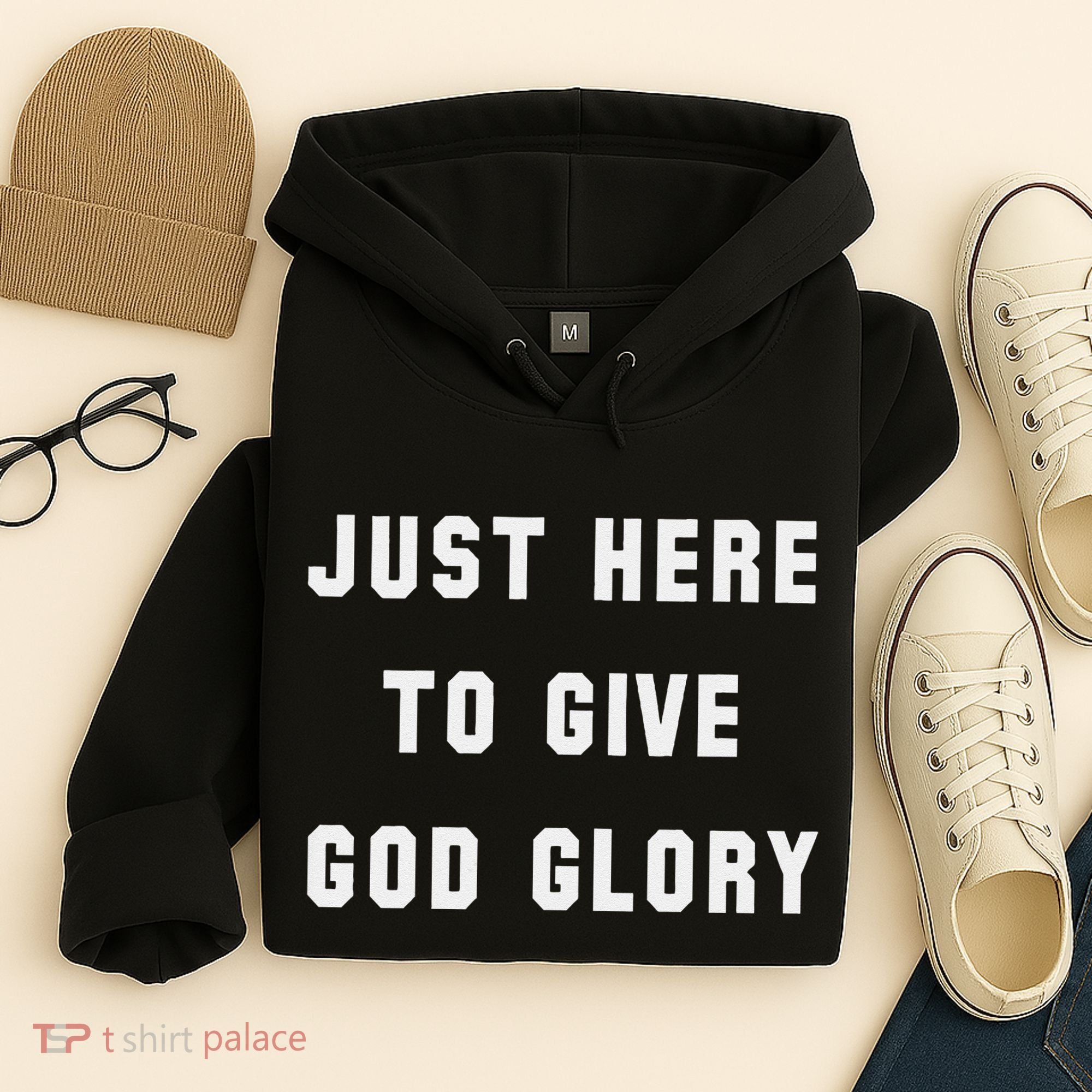 Just Here To Give God Glory Hoodie