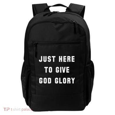 Just Here To Give God Glory Backpack