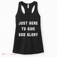 Just Here To Give God Glory Women's Tank Top thumb 0