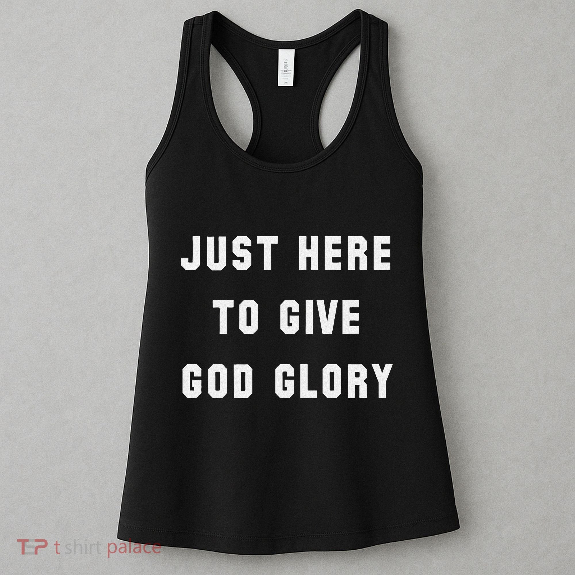 Just Here To Give God Glory Women's Tank Top