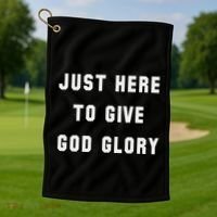 Just Here To Give God Glory Golf Towel thumb 1