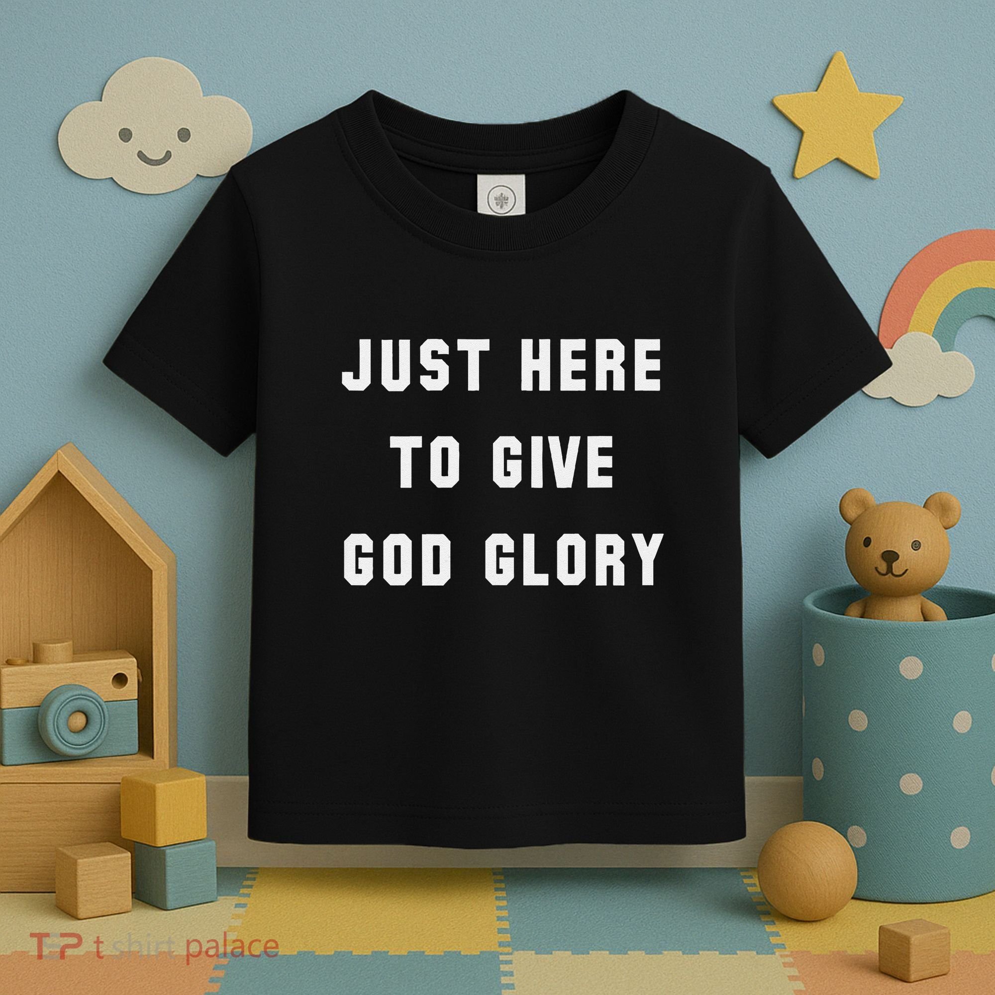 Just Here To Give God Glory Toddler T-Shirt