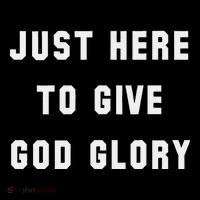 Just Here To Give God Glory Toddler T-Shirt thumb 4