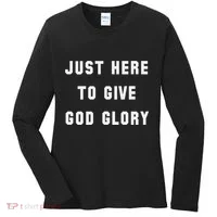 Just Here To Give God Glory Women's Long Sleeve Shirt thumb 0