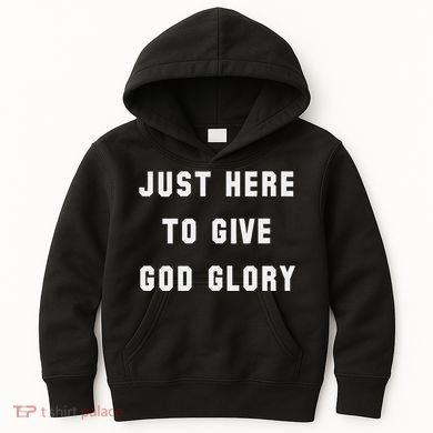 Just Here To Give God Glory Kids Hoodie