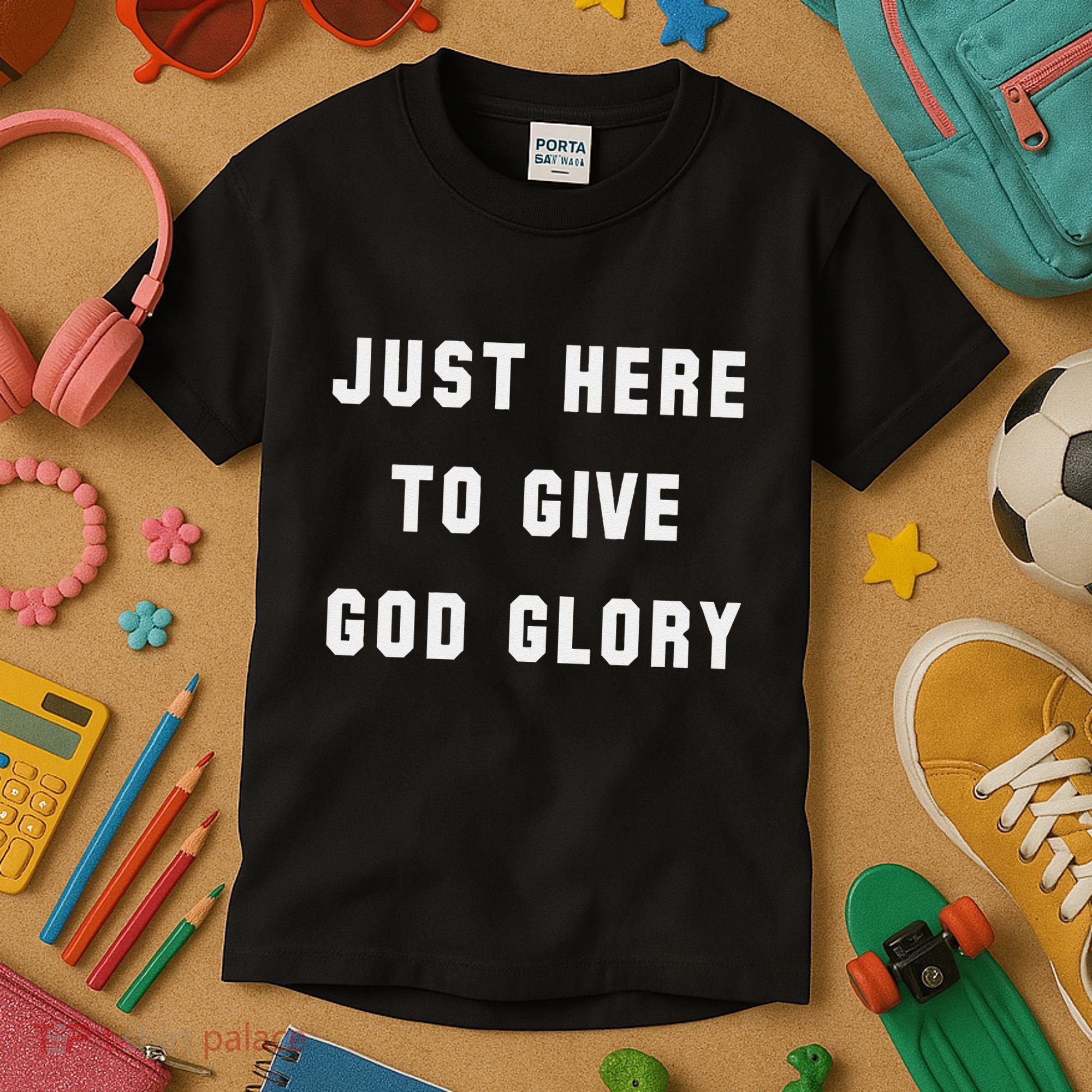 Just Here To Give God Glory Kids T-Shirt