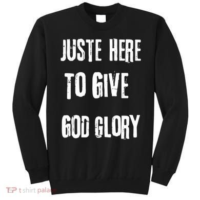 Just Here To Give God Glory Red Sweatshirt