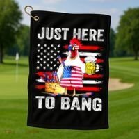 Just Here To Bang USA Flag Chicken Beer Firework 4th Of July Golf Towel thumb 1