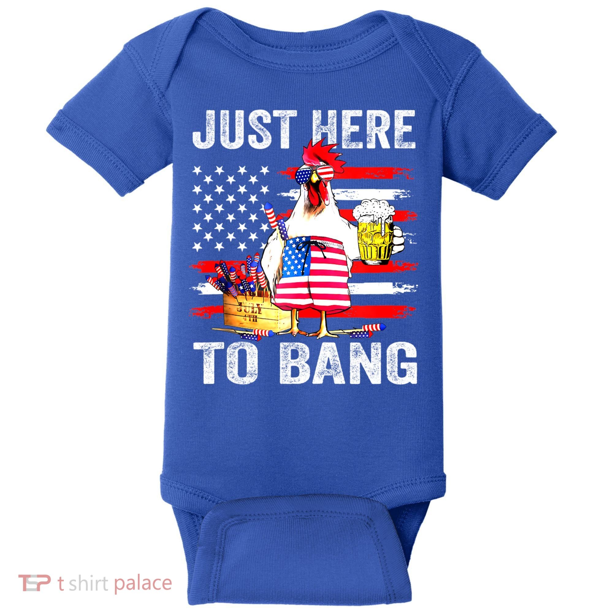 Just Here To Bang USA Flag Chicken Beer Firework 4th Of July Baby Bodysuit