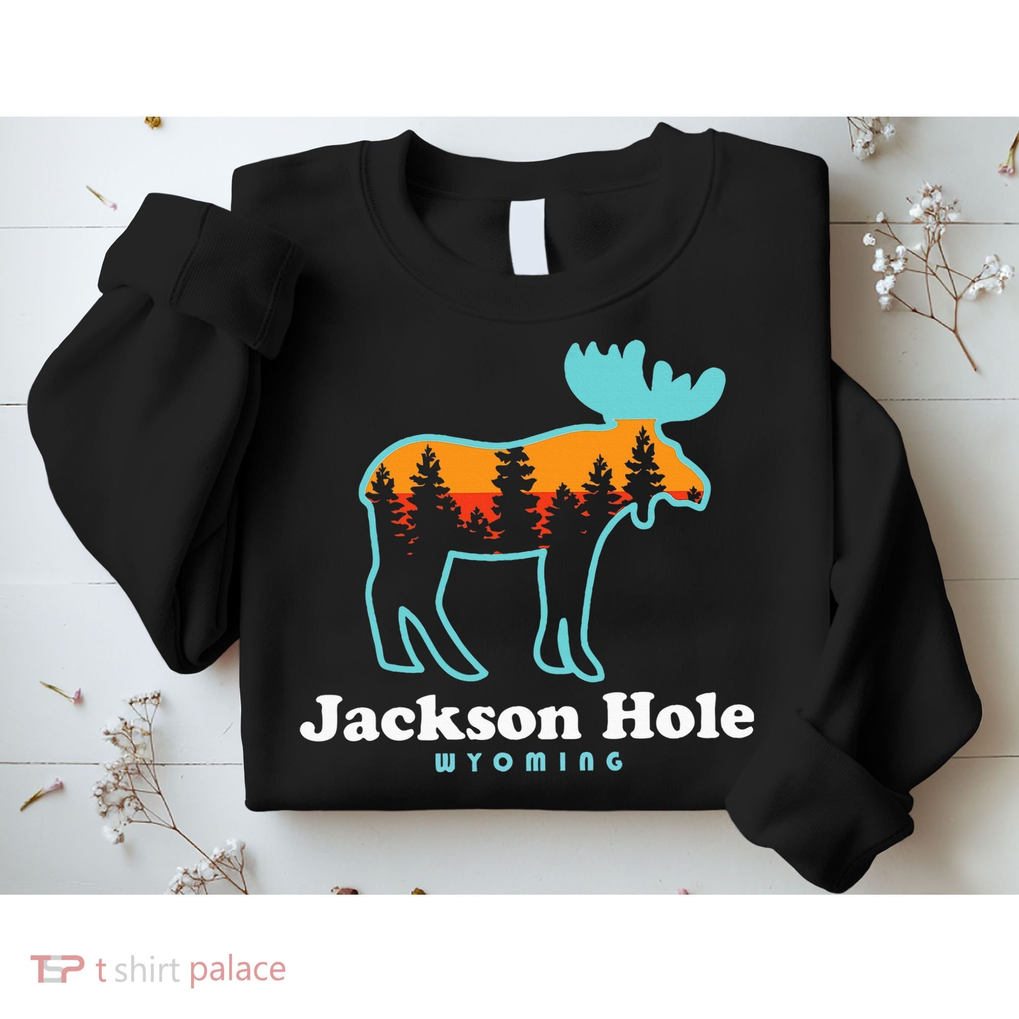 Jackson Hole Wyoming Moose Mountains Grand Tetons Sweatshirt
